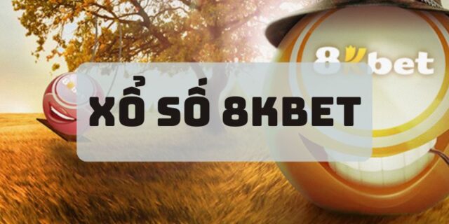 Lý Do Xổ Số 8KBet Thu Hút Người Chơi Hiện Nay