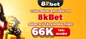 Vì Sao Nên Tạo Tài Khoản 8KBet Ngay Hôm Nay